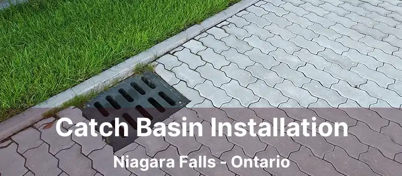  Catch Basin Installation Niagara Falls - Ontario