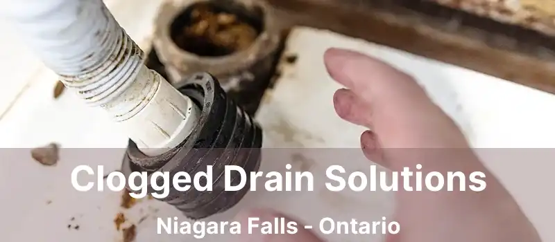  Clogged Drain Solutions Niagara Falls - Ontario