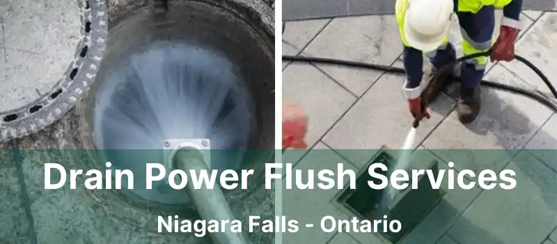  Drain Power Flush Services Niagara Falls - Ontario