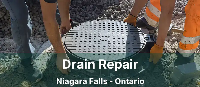 Drain Repair Niagara Falls - Ontario